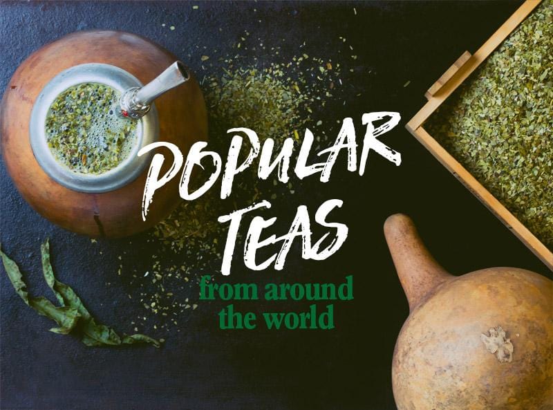 Popular teas from around the world